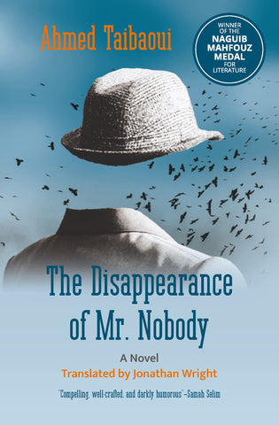 The Disappearance of Mr. Nobody: A Novel by Ahmed Taibaoui