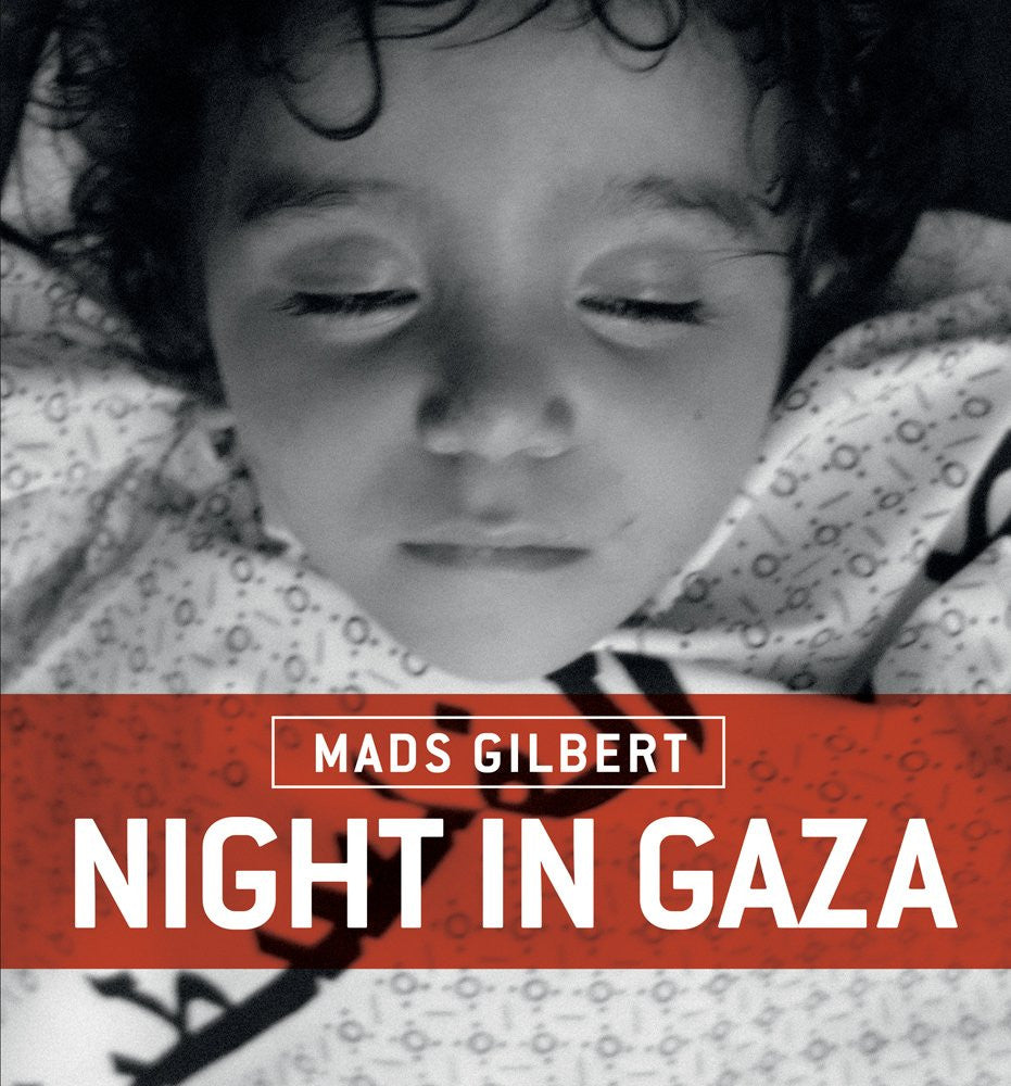 Night in Gaza by Mads Gilbert