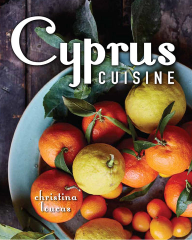 Cyprus Cuisine by Christina Loucas