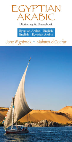 Egyptian Arabic-English/ English-Egyptian Arabic Dictionary & Phrasebook by Jane Wightwick and Mahmoud Gaafar