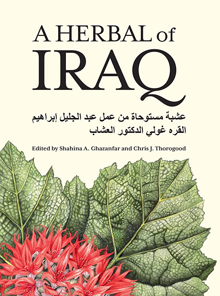 A Herbal of Iraq edited by Shahina A. Ghazanfar and Chris J. Thorogood