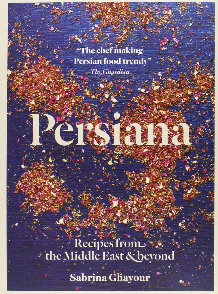 Persiana: Recipes from the Middle East & Beyond by Sabrina Ghayour