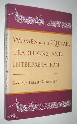 Women in the Qur'an, Traditions, and Interpretation by Barbara Freyer Stowasser