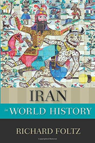 Iran in World History by Richard Foltz