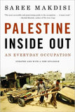 Palestine Inside Out: An Everyday Occupation by Saree Makdisi