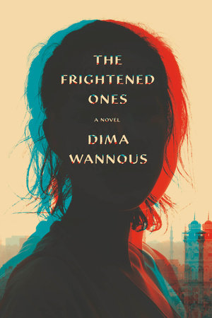 The Frightened Ones: A Novel by Dima Wannous