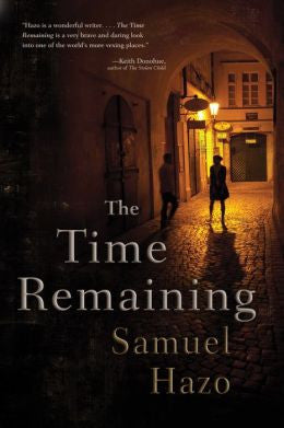 The Time Remaining by Samuel Hazo