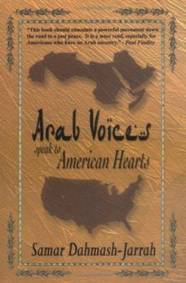 Arab Voices Speak to American Hearts by Samar Dahmash-Jarrah