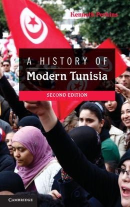 A History of Modern Tunisia by Kenneth Perkins