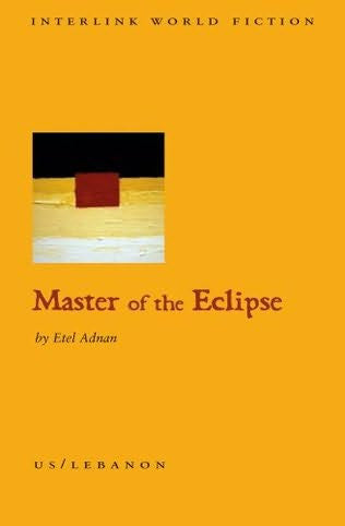 Master of the Eclipse and Other Stories by Etel Adnan