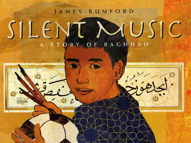 Silent Music: A Story of Baghdad by James Rumford