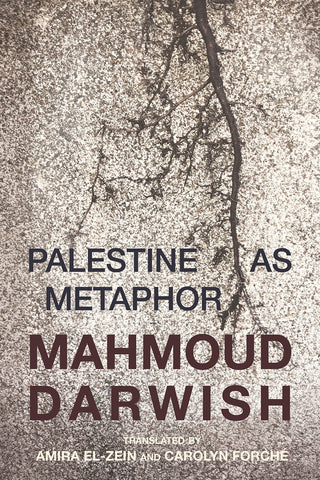 Palestine as Metaphor By Mahmoud Darwish