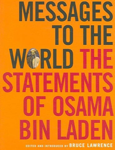 Messages to the World: The Statements of Osama Bin Laden by Bruce Lawrence