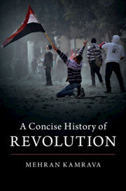 A Concise History of Revolution by Mehran Kamrava