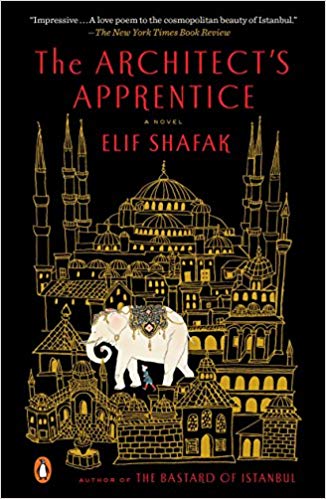 The Architect's Apprentice: A Novel by Elif Shafak