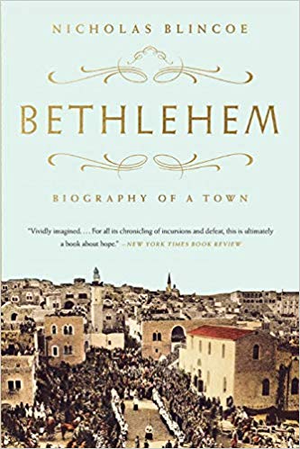 Bethlehem: Biography of a Town