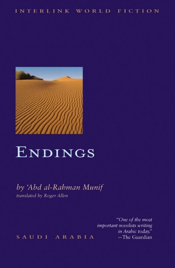 Endings by Abd al-Rahman Munif, translated by Roger Allen