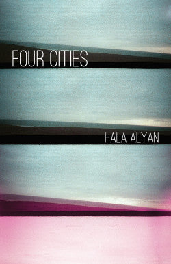 Four Cities by Hala Alyan