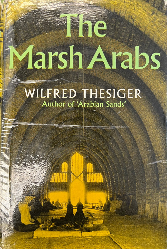 The Marsh Arabs by Wilfred Thesiger