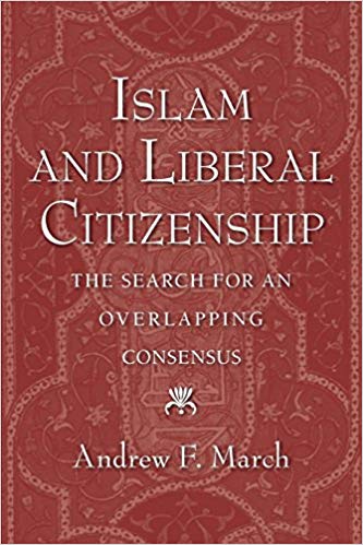 Islam and Liberal Citizenship: The Search for an Overlapping Consensus