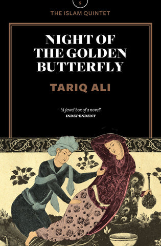 Night of the Golden Butterfly: A Novel (The Islam Quintet 5) by Tariq Ali
