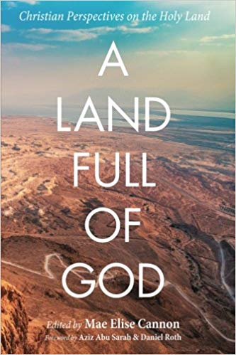 A Land Full of God: Christian Perspectives on the Holy Land