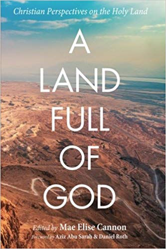 A Land Full of God: Christian Perspectives on the Holy Land