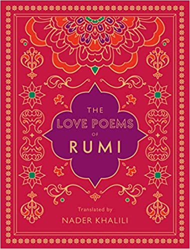 The Love Poems of Rumi, translated by Nader Khalili