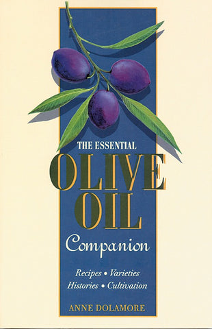 The Essential Olive Oil Companion by Anne Dolamore
