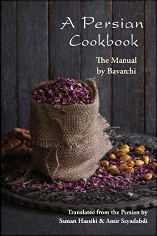 A Persian Cookbook: The Manual by Bavarchi