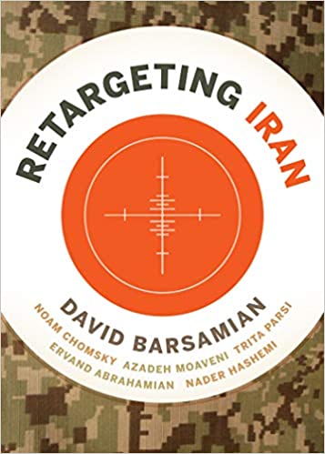Retargeting Iran, edited by David Barsamian