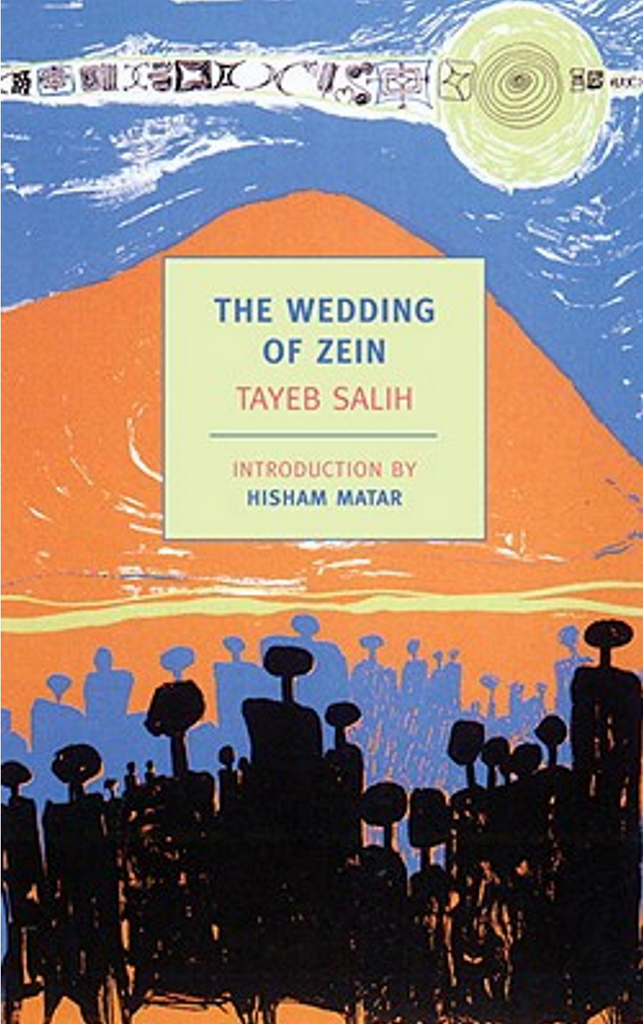 The Wedding of Zein and Other Stories by Tayeb Salih, Translated by Denys Johnson-Davies