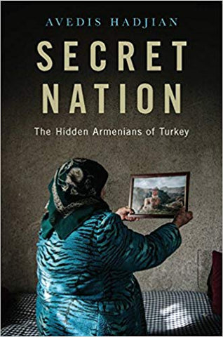 Secret Nation: The Hidden Armenians of Turkey