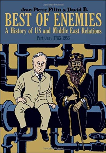 Best of Enemies: A History of US and Middle East Relations, Part One: 1783-1953