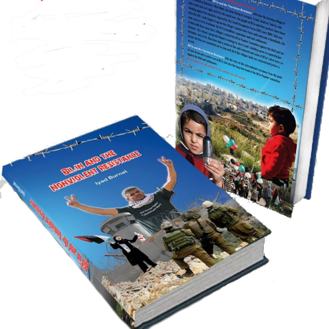 Bil'in and Nonviolent Resistance by Iyad Burnat