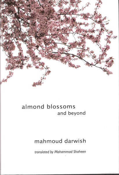 Almond Blossoms and Beyond by Mahmoud Darwish