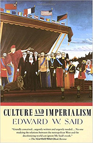 Culture and Imperialism by Edward W. Said