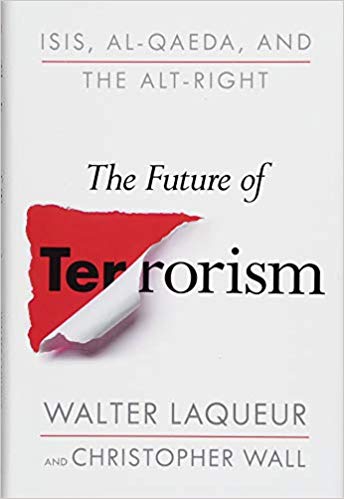 The Future of Terrorism: ISIS, Al-Qaeda, and the Alt-Right