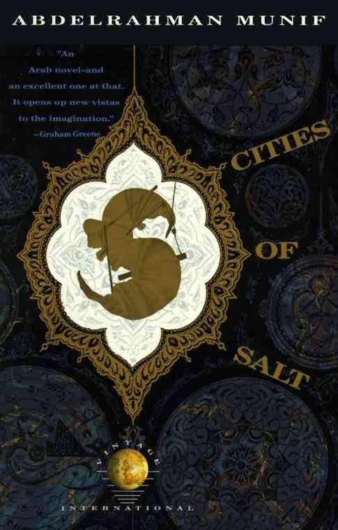 Cities of Salt by Abdelrahman Munif