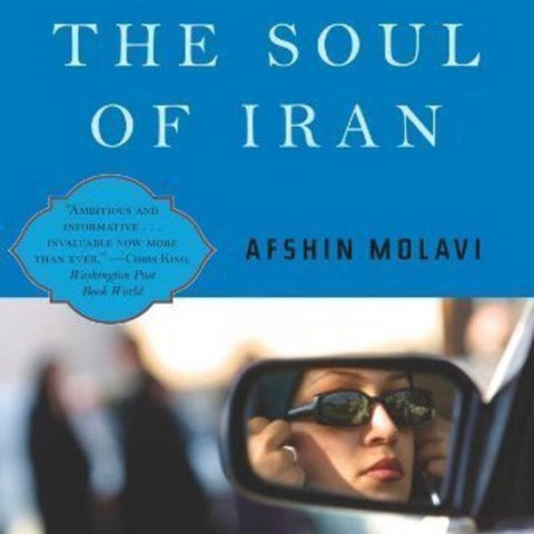 The Soul of Iran: A Nation's Struggle for Freedom by Afshin Molavi