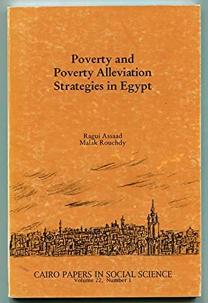 Poverty and Poverty Alleviation Strategies in Egypt by Ragui Assaad and Malak Rouchdy
