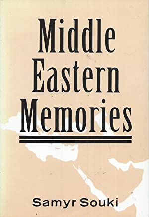 Middle Eastern Memories by Samyr Souki