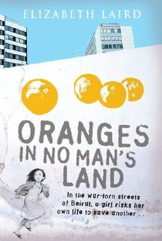 Oranges in No Man's Land by Elizabeth Laird