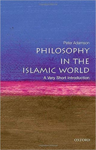 Philosophy in the Islamic World: A Very Short Introduction