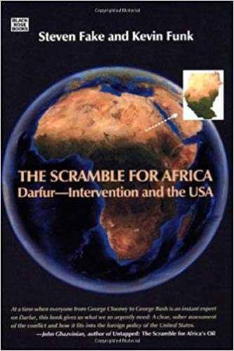 The Scramble for Africa: Darfur - Intervention and the USA by Steven Fake and Kevin Funk