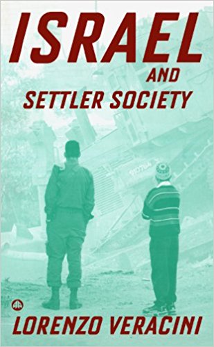Israel and Settler Society by Lorenzo Veracini