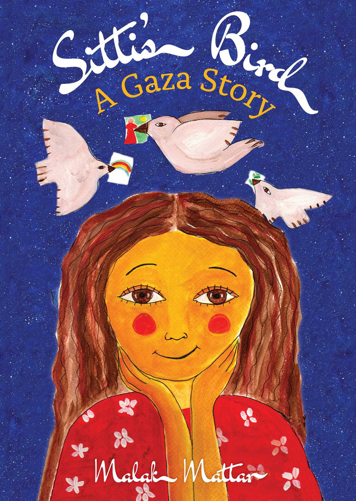 Sitti's Bird: A Gaza Story by Malak Mattar