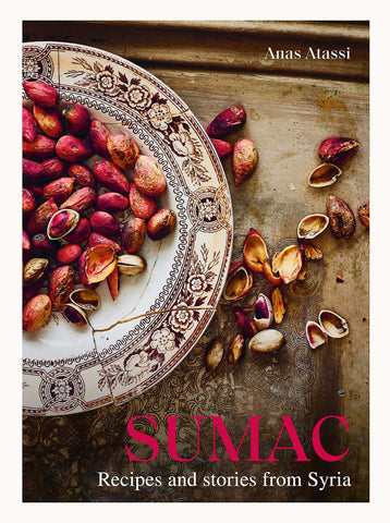 Sumac: Recipes and Stories from Syria by Anas Atassi