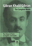 A'mal al-Kamila Jibran Khalil Jibran (English and Arabic) by Khalil Gibran